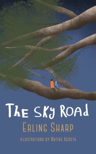 This is the front cover of the book called The Sky Road. It shows Ralf and Blue Goose Bill sitting together in a tree, looking out into the universe.